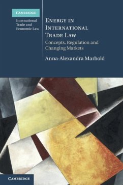 Energy in International Trade Law - Marhold, Anna-Alexandra (Universiteit Leiden)