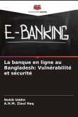 La banque en ligne au Bangladesh: Vulnérabilité et sécurité