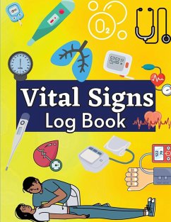 Daily Vital Signs Log Book: Health Monitoring Record Log for Blood Pressure & Oxygen Saturation Medical Log Book for Tracking Temperature, Weight, - Bill, Basil