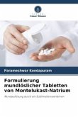 Formulierung mundlöslicher Tabletten von Montelukast-Natrium