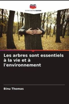 Les arbres sont essentiels à la vie et à l'environnement - Thomas, Binu