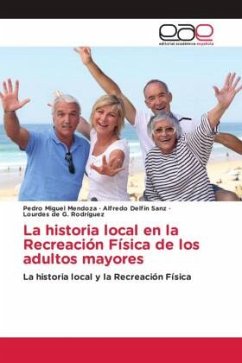 La historia local en la Recreación Física de los adultos mayores