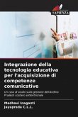 Integrazione della tecnologia educativa per l'acquisizione di competenze comunicative