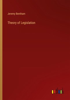 Theory of Legislation - Bentham, Jeremy