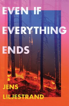Even If Everything Ends - Liljestrand, Jens