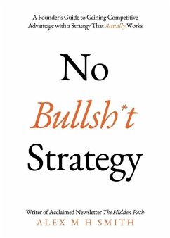 No Bullsh*t Strategy - Smith, Alex M H