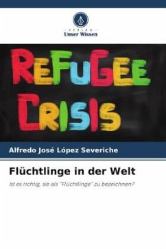 Flüchtlinge in der Welt - López Severiche, Alfredo Jose