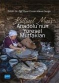 Kültürel Miras Anadolunun Yöresel Mutfaklari
