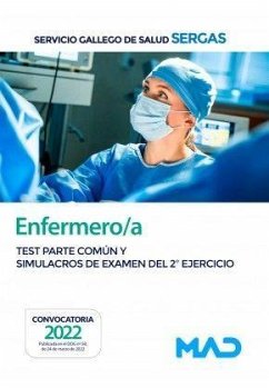 Enfermero-a del Servicio Gallego de Salud : test parte común y simulacros de examen del 2º ejercicio - Souto Fernández, Rafael; Torres Fonseca, Francisco Jesús . . . [et al.; García Fernández, Elena; Editores . . . [et al.; Riera Roca, Magalí