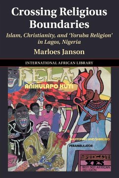 Crossing Religious Boundaries - Janson, Marloes