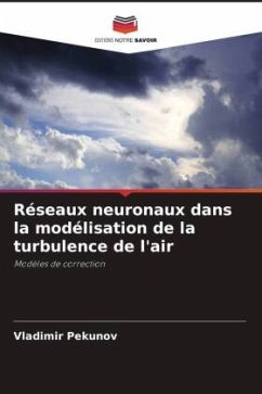 Réseaux neuronaux dans la modélisation de la turbulence de l'air - Pekunov, Vladimir