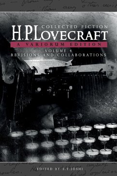 Collected Fiction Volume 4 (Revisions and Collaborations) - Lovecraft, H. P.