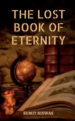 The Lost Book Of Eternity - Biswas, Sumit
