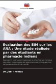 Évaluation des EIM sur les ANA : Une étude réalisée par des étudiants en pharmacie indiens