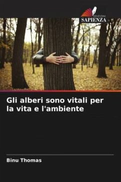 Gli alberi sono vitali per la vita e l'ambiente - Thomas, Binu