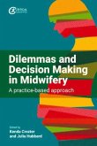 Dilemmas and Decision Making in Midwifery