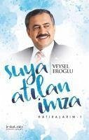 Suya Atilan Imza - Eroglu, Veysel