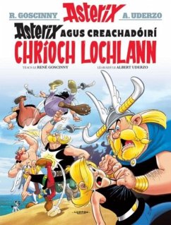Cover Asterix Agus Creachadoiri Chrioch Lochlann (Asterix i Ngaeilge / Asterix in Irish)