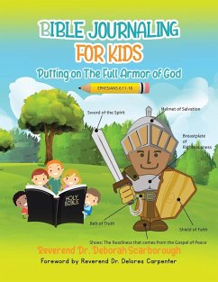 BIBLE JOURNALING FOR KIDS Putting On The Full Armor of God - Scarborough, Reverend Deborah