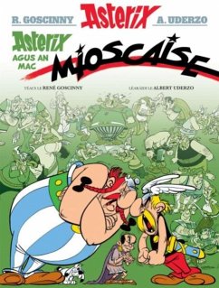Asterix Agus an Mac Mioscaise (Asterix i Ngaeilge / Asterix in Irish) - Goscinny, Rene