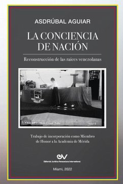 Cover LA CONCIENCIA DE NACIÓN. Reconstrucción de las raíces venezolanas