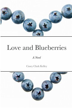 Love and Blueberries - Clark Kelley, Casey