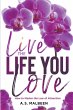 Live the Life You Love - Bild 1