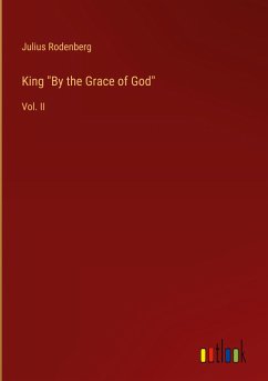 King &quote;By the Grace of God&quote;