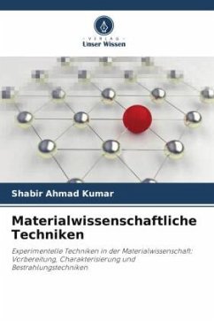 Materialwissenschaftliche Techniken - Kumar, Shabir Ahmad