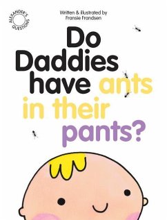 Do Daddies have Ants in their Pants? - Frandsen, Fransie
