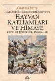 Osmanlidan Erken Cumhuriyete Hayvan Katliamlari ve Himaye