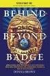 BEHIND AND BEYOND THE BADGE - Volume III - Bild 1