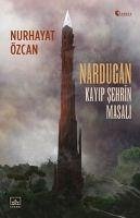 Nardugan Kayip Sehrin Masali - Özcan, Nurhayat