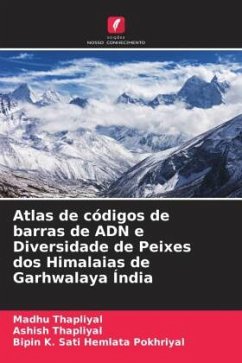 Cover Atlas de códigos de barras de ADN e Diversidade de Peixes dos Himalaias de Garhwalaya Índia