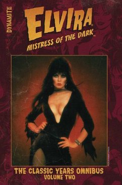 Elvira Mistress of the Dark: The Classic Years Omnibus Vol. 2 - Howell, Richard; Strom, Frank; Sanderson, Peter