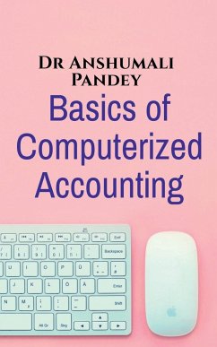 Basics of Computerized Accounting - Pandey, Anshumali