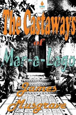 Castaways of Mar-a-Lago - Musgrave, James