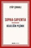 Sophia-Sapientia - Bilgeligin Pesinde