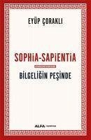 Sophia-Sapientia - Bilgeligin Pesinde - Corakli, Eyüp