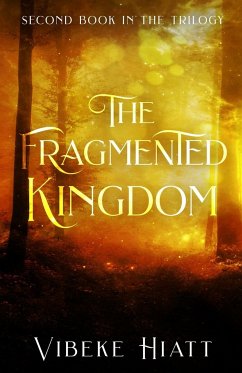 The Fragmented Kingdom - Hiatt, Vibeke