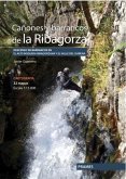 Cañones y barrancos de La Ribagorza : descenso de barrancos en el Alto Noguera y el Valle de Isábena