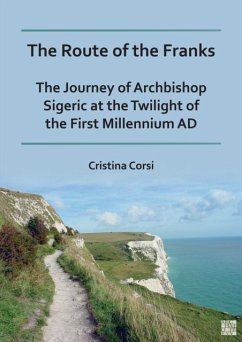 The Route of the Franks - Corsi, Cristina (Professor of Medieval Archaeology and Landscape Arc