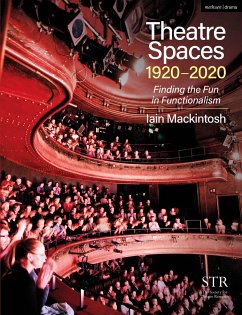 Theatre Spaces 1920-2020 - Mackintosh, Iain