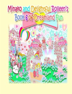 Minako and Delightful Rolleen's Book 6 of Dreamland Fun - Kong, Rowena