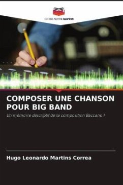 COMPOSER UNE CHANSON POUR BIG BAND - Martins Correa, Hugo Leonardo