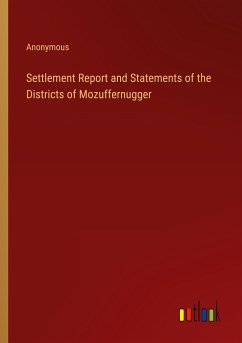 Settlement Report and Statements of the Districts of Mozuffernugger