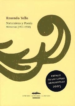 Naturaleza y poesía : memorias, 1931-1950 - Tello Aína, Rosendo