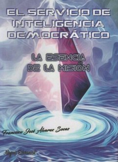 El servicio de inteligencia democrático - Álvarez Lázaro, Francisco