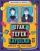 Ufak Tefek Kaygilar - Cocuktan Al Bilgiyi