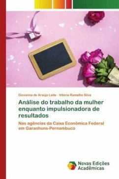 Análise do trabalho da mulher enquanto impulsionadora de resultados - de Araújo Leite, Giovanna;Ramalho Silva, Vitória